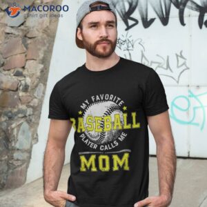 my favorite baseball player calls me mom shirt tshirt 3