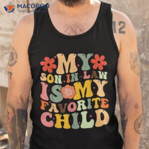 my favorite child is son in law funny family humor retro shirt tank top