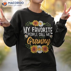 my favorite people call me granny shirt mothers day gifts sweatshirt 2