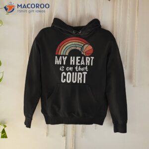 my heart is on that court rainbow basketball lover shirt hoodie