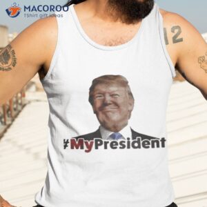 my president trump shirt tank top 3