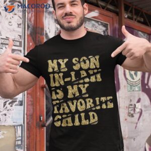 my son in law is favorite child funny family humor retro shirt tshirt 1