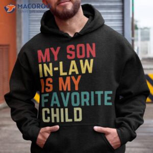 My Son-in-law Is My Favorite Child Family Humor Dad Mom Shirt