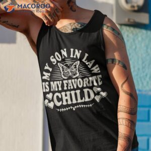 my son in law is my favorite child funny family shirt tank top 1