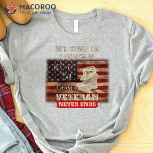 my time in uniform is over but being veteran never ends t shirt 1