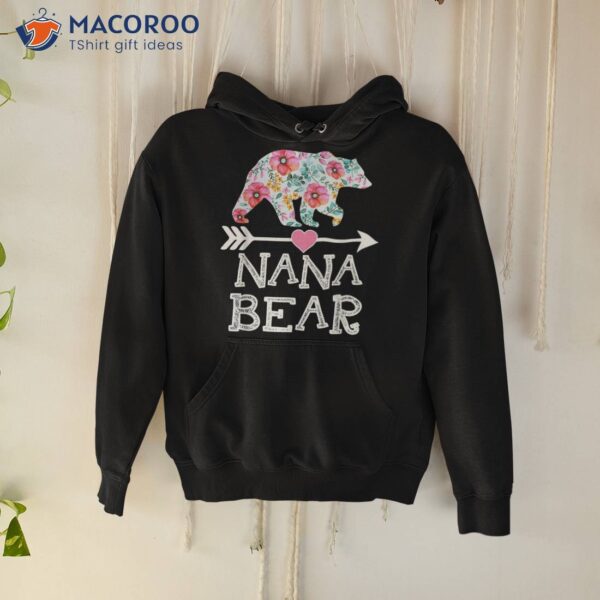 Nana Bear Shirt Floral Family Mother’s Day Gifts Mom