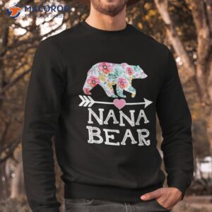 nana bear shirt floral family mother s day gifts mom sweatshirt