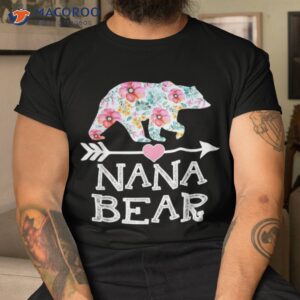 nana bear shirt floral family mother s day gifts mom tshirt