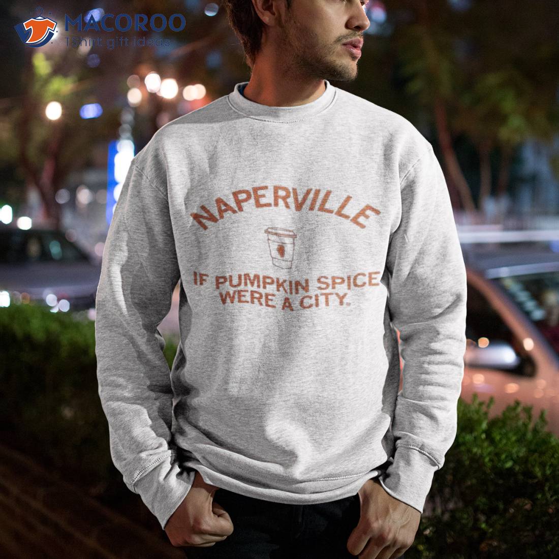 Naperville If Pumpkin Spice Were A City Shirt Naperville If Pumpkin Spice Were A City Shirt