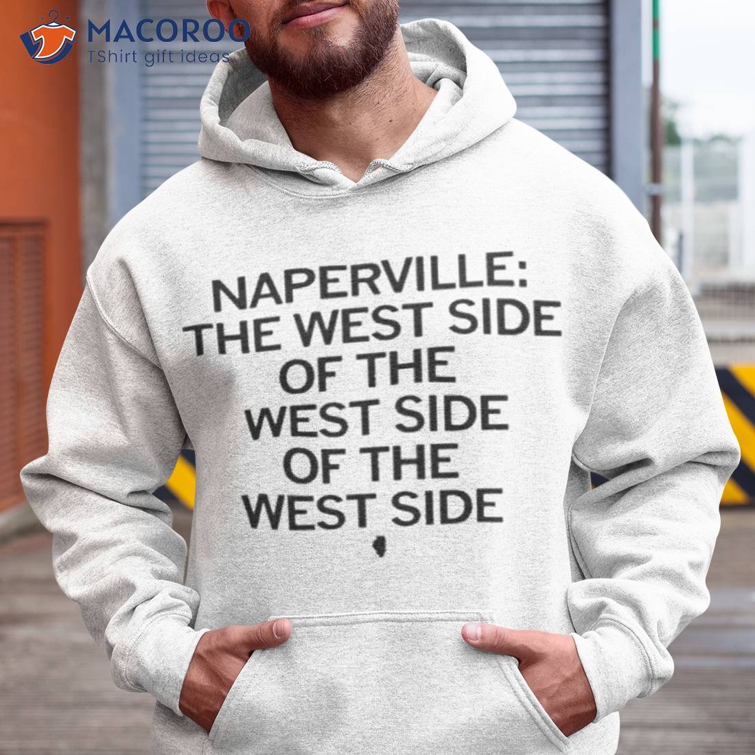 Napervillle The West Side Of The West Side Of The West Side Shirt Napervillle The West Side Of The West Side Of The West Side Shirt