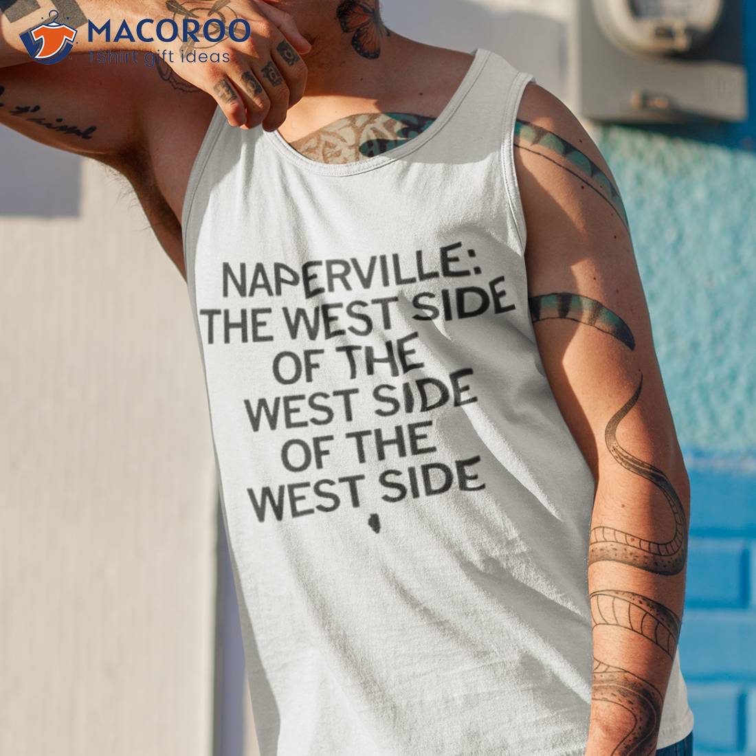Napervillle The West Side Of The West Side Of The West Side Shirt Napervillle The West Side Of The West Side Of The West Side Shirt