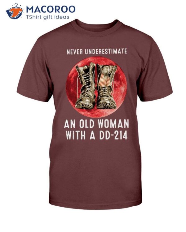 Never Underestimate An Old Woman With A Dd-214 Blood Moon T-Shirt