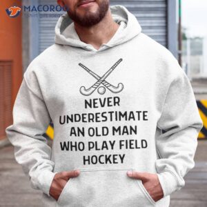 Never Understimate Old Man Field Hockey Outfit Shirt