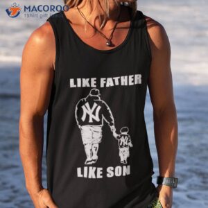 new york yankees like father like son shirt tank top