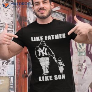 new york yankees like father like son shirt tshirt 1