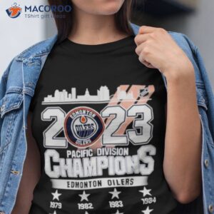 nhl 2023 edmonton oilers pacific division champions city shirt tshirt