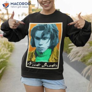 nick drake music 90s shirt sweatshirt