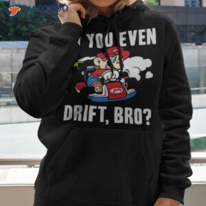 nintendo mario kart do you even drift bro graphic shirt hoodie 2