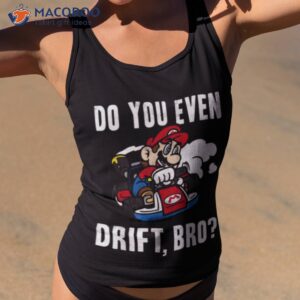 nintendo mario kart do you even drift bro graphic shirt tank top 2