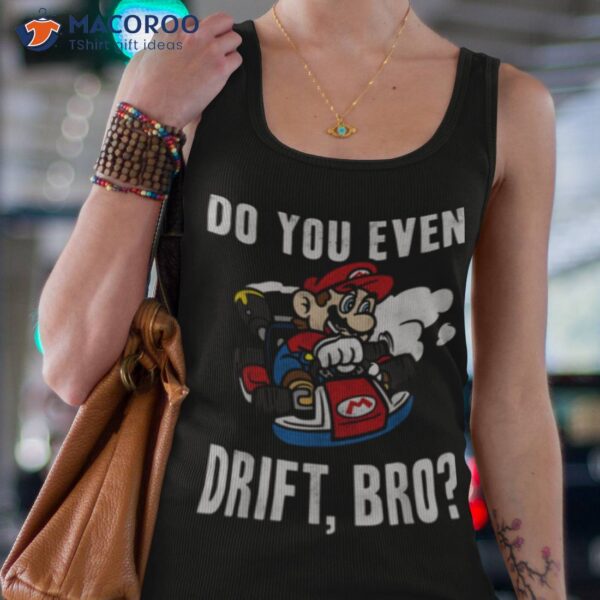 Nintendo Mario Kart Do You Even Drift Bro Graphic Shirt