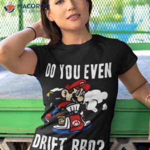 nintendo mario kart do you even drift bro graphic shirt tshirt 1