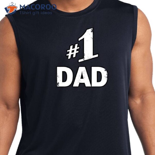 Number 1 Dad Tank Top, Unique Gift Ideas For Dad