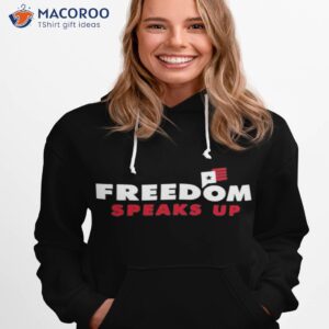 official freedom speaks up shirt hoodie 1