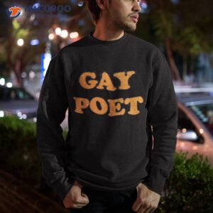 official gay poet shirt sweatshirt