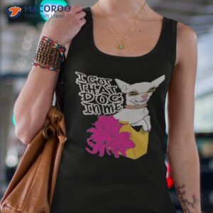 official i got that dog in me t shirt tank top 4