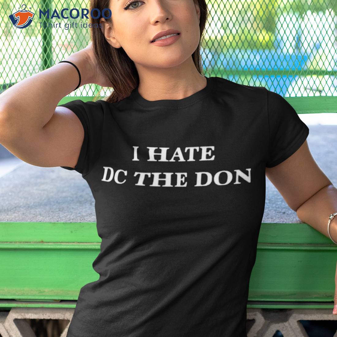 Official I Hate Dc The Don Shirt Official I Hate Dc The Don Shirt