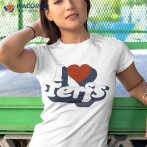 official i love terfs shirt tshirt 1
