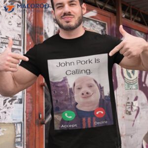 Official John Pork Is Calling Answer Call Phone T-Shirt