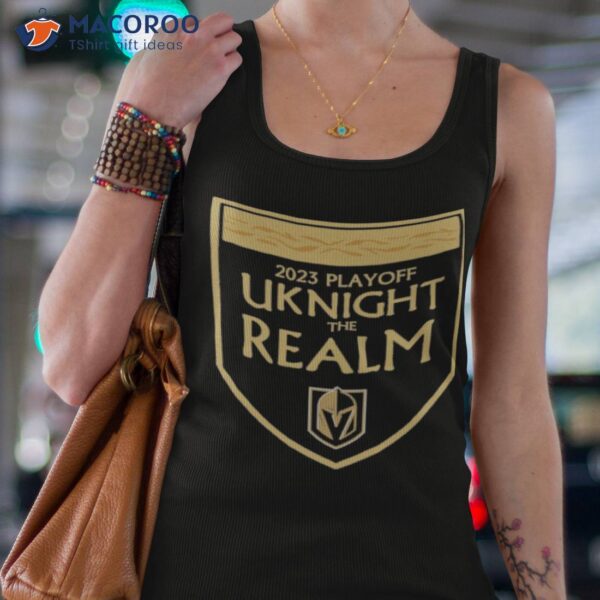 Official Vegas Golden Knights Uknight The Realm Slogan Shirt