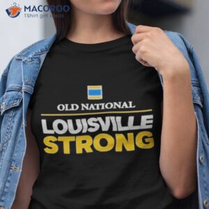 old national louisville strong shirt tshirt