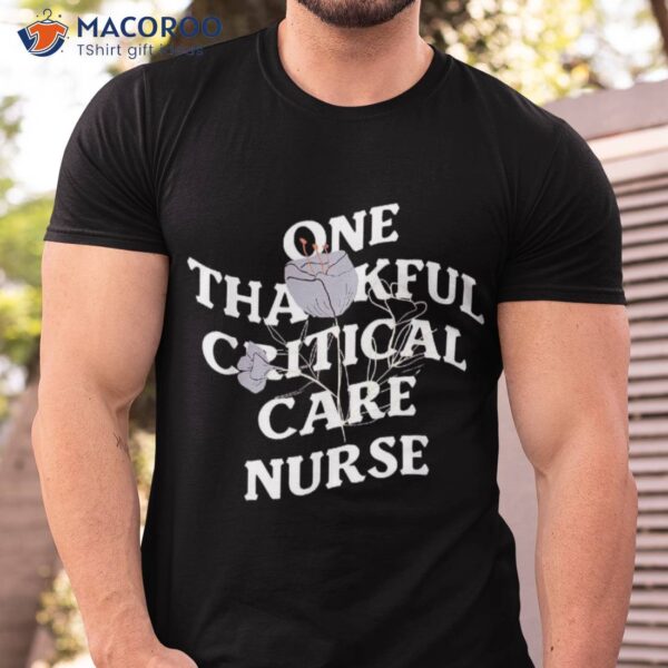 One Thankful Critical Care Nurse Ccrn Icu Nurses Shirt