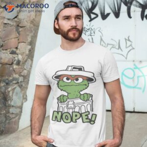 Oscar The Grouch Nope Sesame Streeshirt Oscar The Grouch Nope Sesame Streeshirt