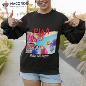 p w a straight outta kingdom shirt sweatshirt 1