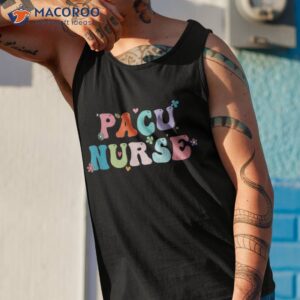 pacu nurse post anesthesia care unit appreciation week shirt tank top 1