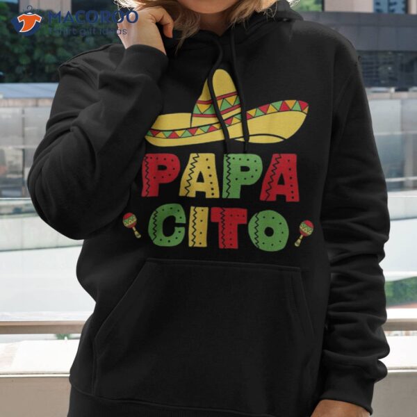 Papa Cito Mexican Cinco De Mayo Fathers Day For Shirt