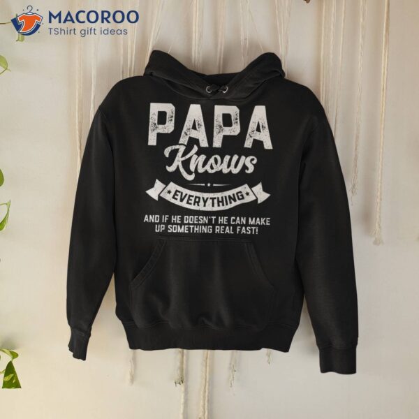 Papa Knows Everything Shirt 60th Gift Funny Father’s Day