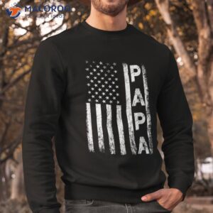 papa us american flag funny grandpa father s day vintage shirt sweatshirt