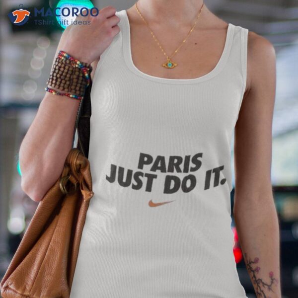 Paris Just Do It Nike Shirt