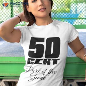 part of the game 50 cent shirt tshirt 1