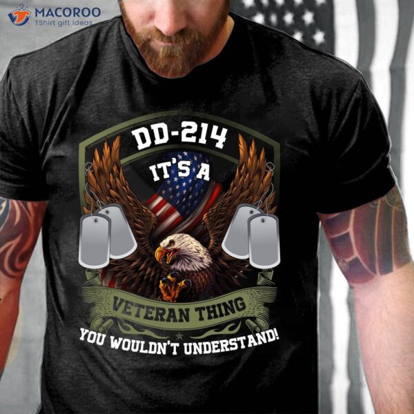 Patriotic American Dd-214 It’s A Veteran Thing You Wouldn’t Understand Military T-Shirt