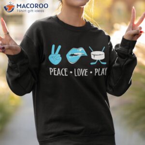 peace love play hockey hockey lover shirt sweatshirt 2