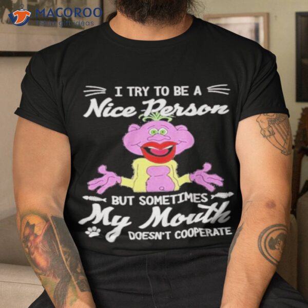 Peanut Jeff Dunham I Try To Be A Nice Person But Sometimes My Mouth Doesn’t Cooperate Shirt