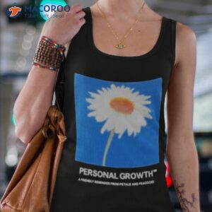 personal growth a friendly reminder from petals and peacocks shirt tank top 4