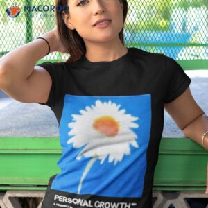 personal growth a friendly reminder from petals and peacocks shirt tshirt 1