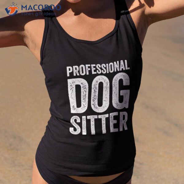Pet Sitter Outfit Professional Dog Shirt