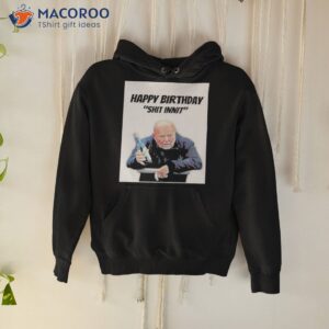 Phil Mitchell Happy Birthday Shit Innishirt 1 phil mitchell happy birthday shit innit shirt hoodie